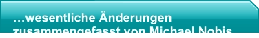 …wesentliche Änderungenzusammengefasst von Michael Nobis
