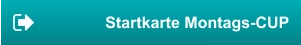 Startkarte Montags-CUP